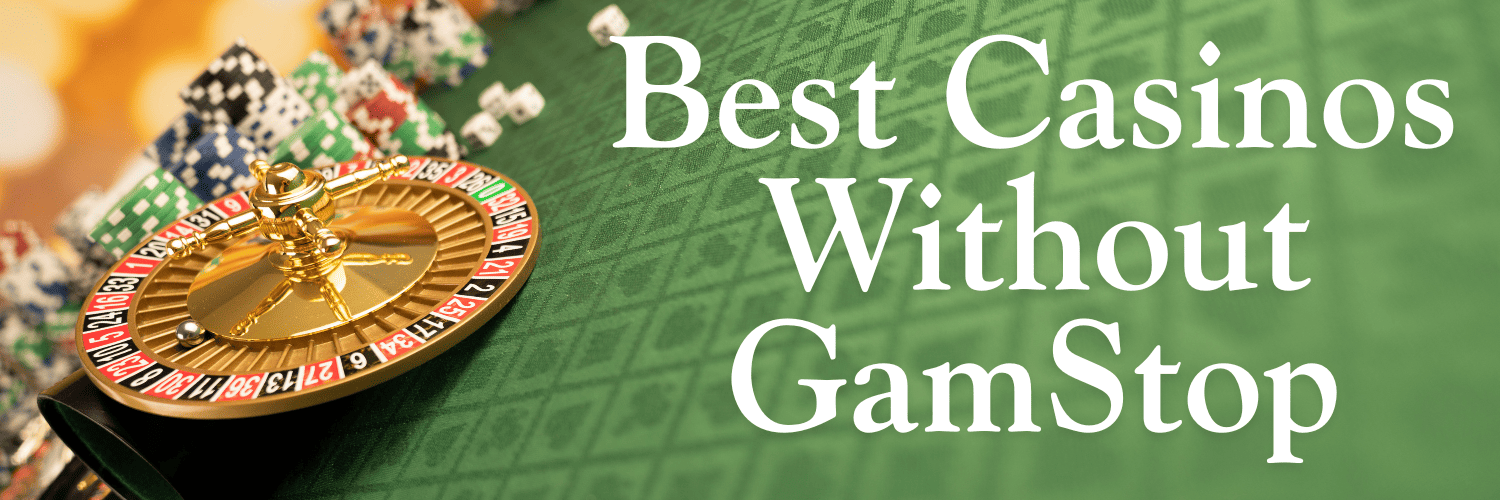 Casinos Not on Gamstop UK A Comprehensive Guide -1840018404