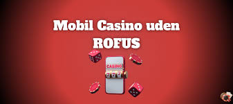 Casinos uden ROFUS En Guide til Spil og Underholdning